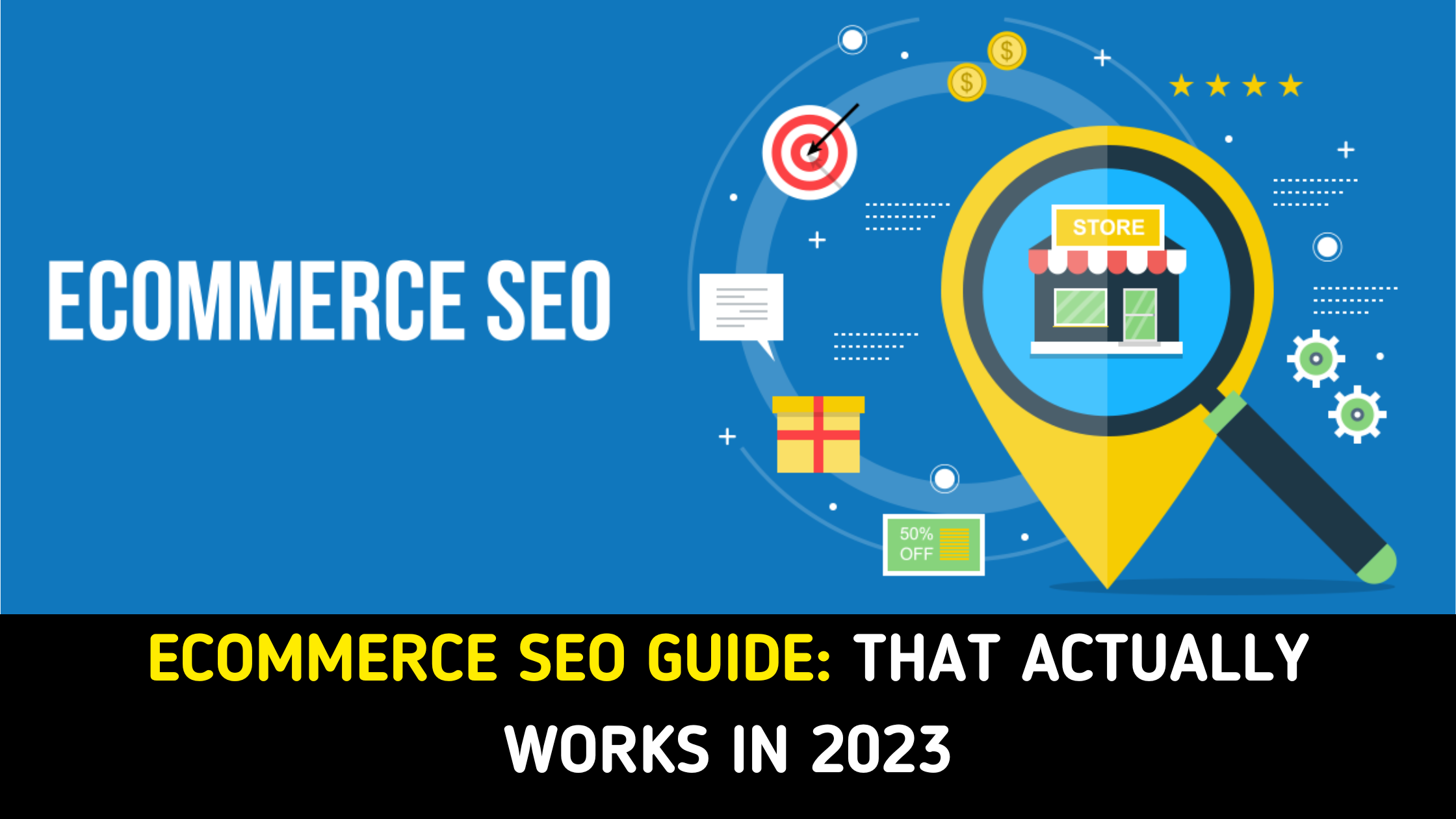 Ecommerce SEO Guide That Actually Work in 2023.png